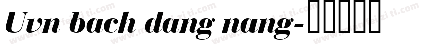 Uvn bach dang nang字体转换
